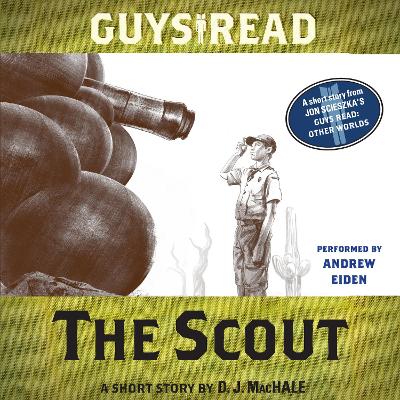 Guys Read: the Scout: A Short Story from Guys Read: Other Worlds