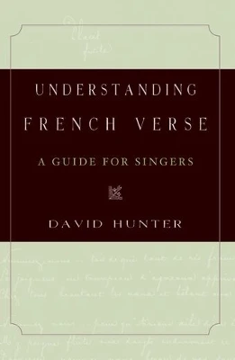 Understanding French Verse: A Guide for Singers