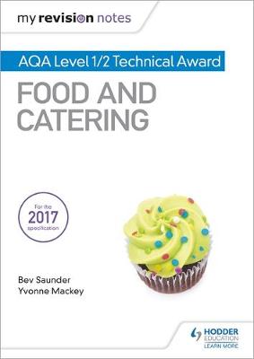 My Revision Notes: AQA Level 1/2 Technical Award Food and Catering