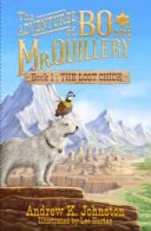 The Adventures of Bo and Mr. Quillery: Book 1: The Lost Chick