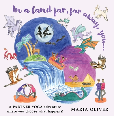 In a Land Far, Far Away, You...: A Partner Yoga Adventure where you choose what happens!