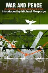 War and Peace: A Collection of Classic Poetry and Prose
