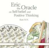 Eric the Oracle on Self-Belief and Positive Thinking
