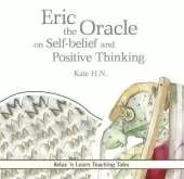 Eric the Oracle on Self-Belief and Positive Thinking