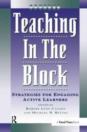 Teaching in the Block: Strategies for Engaging Active Learners