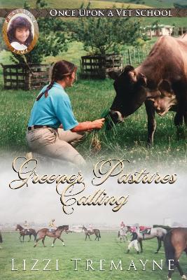 Once Upon a Vet School #10: Greener Pastures Calling