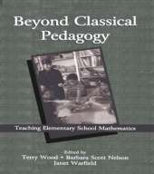 Beyond Classical Pedagogy: Teaching Elementary School Mathematics