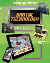 Technology Timelines: Digital Technology