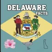 Delaware Facts: Interesting Facts About Delaware