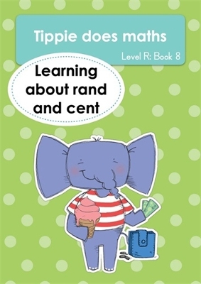 Tippie does maths (Level R Book 8): Learning about rand and cent