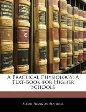 A Practical Physiology: A Text-Book for Higher Schools