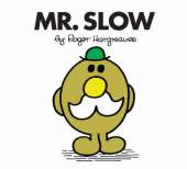 Mr. Slow
