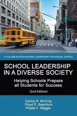 School Leadership in a Diverse Society: Helping Schools Prepare all Students for Success