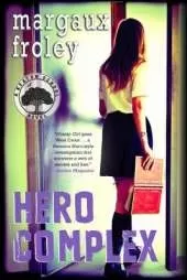 Hero Complex: A Keaton School Novel