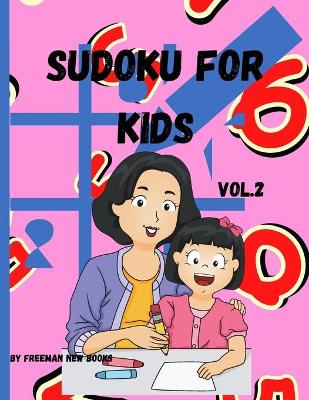 Sudoku for kids: Awesome 300 Sudoku Puzzles for Kids, with Solutions and Large Print Book