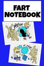 Fart Book Notebook: Funny Farting Journal To Write In - Temper Tantrum Joke Gift For Tempered Children - Fun Birthday Gift From Dad For Kids Who Love Poopy Toilet Adventures