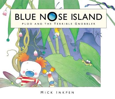 Blue Nose Island: Ploo and The Terrible Gnobbler