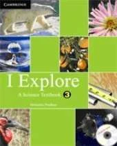 I Explore Primary Student Book with CD-ROM: A Science Textbook for Class 3