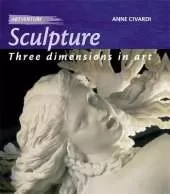 Sculpture: Three Dimensions in Art