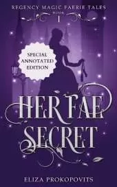Her Fae Secret, Special Annotated Edition
