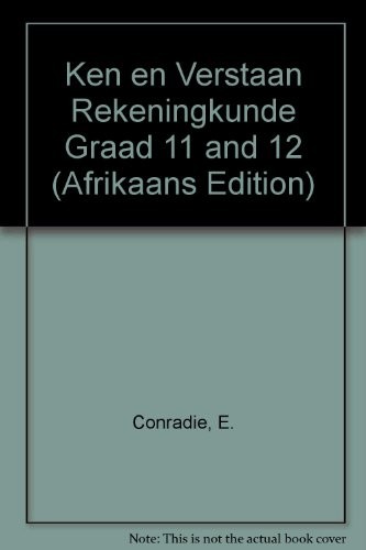 Ken En Verstaan Rekeningkunde Graad 11 & 12