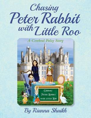 Chasing Peter Rabbit with Little Roo: A Cerebral Palsy Story