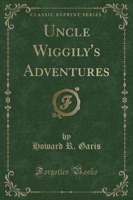 Uncle Wiggily's Adventures (Classic Reprint)