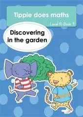 Tippie does maths (Level R Book 9): Discovering in the garden