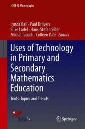 Uses of Technology in Primary and Secondary Mathematics Education: Tools, Topics and Trends