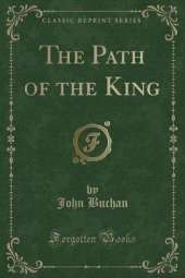 The Path of the King (Classic Reprint)