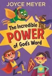 The Incredible Power of God's Word