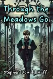 Through the Meadows Go: Wee, Wicked Whispers: Collected Short Stories 2007 - 2008