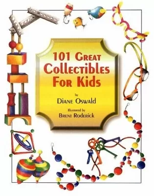 101 Great Collectibles for Kids