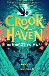 Crookhaven: The Forgotten Maze: Book 2: Now a BBC Television series!