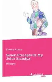 Seven Precepts Of My John Grandpa: Precepts