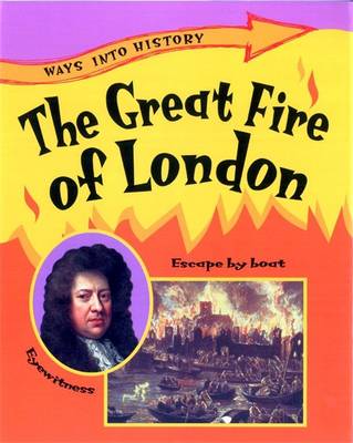 Ways Into History: The Great Fire Of London