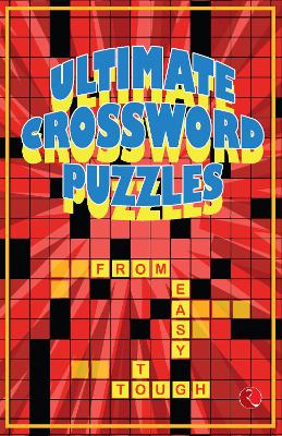 Ultimate Crossword Puzzles: From Easy to Tough