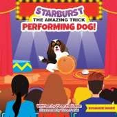 Starburst the Amazing Trick Performing Dog