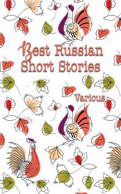 Best Russian Short Stories: Delightful Traditional Stories