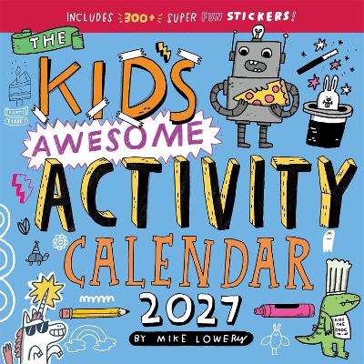 Kid's Awesome Activity Wall Calendar 2027: Includes 300+ Super Fun Stickers!