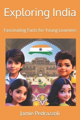 Exploring India: Fascinating Facts for Young Learners