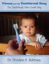 Vienna and the Toothbrush Song: The Toothbrush Who Could Sing