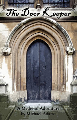 Door Keeper: A Medieval Adventure