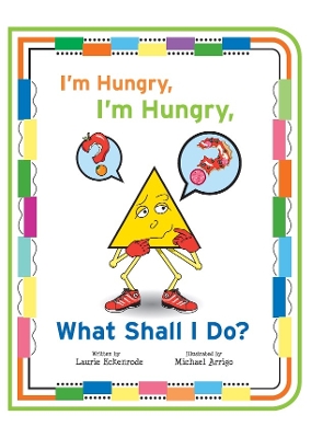 I'm Hungry, I'm Hungry, What Shall I Do?: Reader to accompany: Tasks Galore: Literature-Based Thematic Units: Guidebook