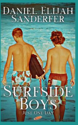 Surfside Boys: Just One Day