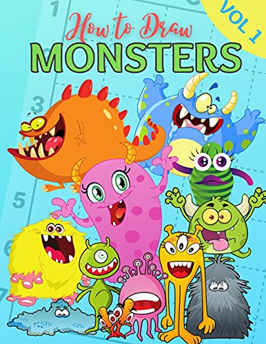How to Draw Monsters: Beginner Drawing Made Easy Learn to Draw Activity Book for Kids, Toddlers & Preschoolers Vol 1
