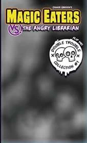 Magic Eaters Double Trouble Collection #1