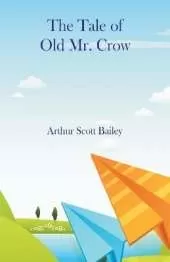 The Tale of Old Mr. Crow