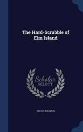 The Hard-Scrabble of Elm Island
