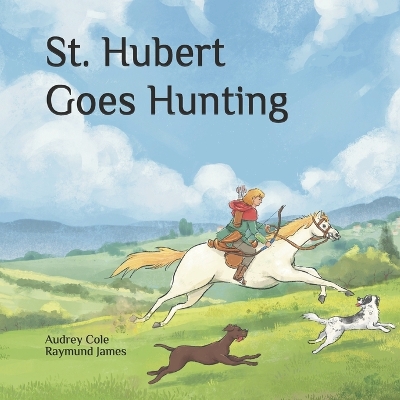 St. Hubert Goes Hunting
